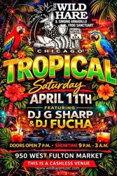 Saturday April 11th Wild Hare Music presents: TROPICAL SATURDAY "The Club Level Experience"