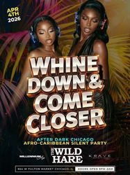 Millennium Age & Kravehospitality Group Present Whine Down & Come Closer Afro-Caribbean Silent Party