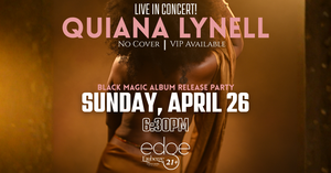 Quiana Lynell: Black Magic Album Release Party at Edge Night Club