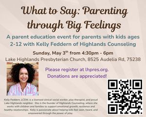 What to Say: Parenting Through Big Feelings