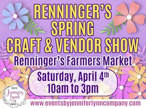 Renninger's Spring Craft & vendor Show