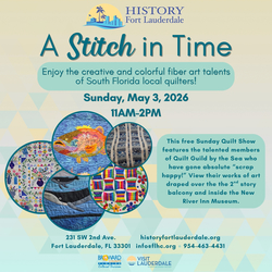 History Fort Lauderdale Presents “A Stitch in Time” Free Quilt Show