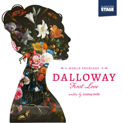 Gloucester Stage Company presents DALLOWAY: FIRST LOVE by Lindsay Joelle