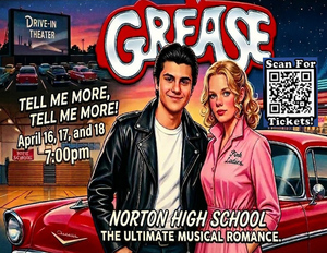Norton High School presents, Grease, the musical!  April 16, 17 and 18 at 7 PM