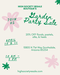 High Society Resale Boutique's Garden Party Sale