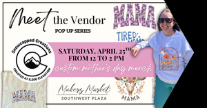Meet the Vendor - Snowcapped Creations Mother’s Day Merch Pop Up