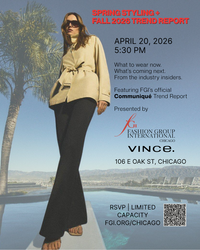 Spring Styling + Fall 2026 Trend Report by FGI Chicago + VINCE