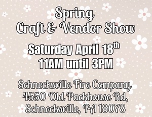 Schnecksville Spring Craft & Vendor Show