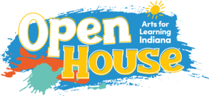 Arts for Learning Indiana Open House