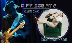 Sunday Smooth with JD featuring Saxophonist Jason Jackson
