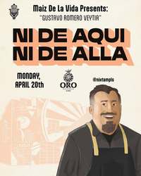 Maíz de la Vida Ni de Aquí Ni de Allá Guest Chef Series: Chef Gustavo Romero Veytia