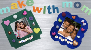 All Ages Workshop: Make with Mom