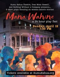 MANA WAHINE: A 24-Hour Play Festival