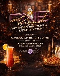 Rythm n Brunch at Dubai UT | April 12–13, 2026 Event in Salt Lake City