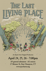 The Last Living Place; an original theater production