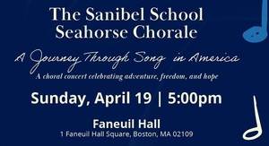 The Sanibel School Seahorse Chorale Concert at Faneuil Hall!