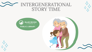 Intergenerational Story Time with Oak Creek Public Library