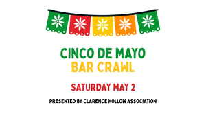 Cinco de Mayo Bar Crawl in Clarence Hollow