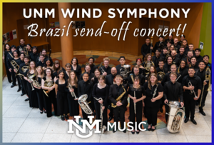UNM Wind Symphony: Brazil Send-off Concert