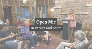 Open Mic (In person & Zoom)