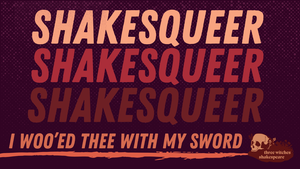 three witches shakespeare's ShakesQueer: I wooed thee with my Sword - May 8 and 9 at Play Louisville