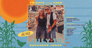 Fridays at the Farm | Ducharme-Jones