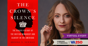 Virtual Book Talk With Dr. Brooke Newman | The Crown's Silence