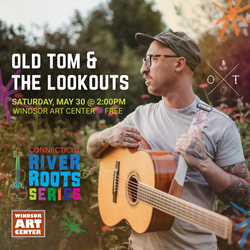 CT River & Roots Concert Series: Old Tom & The Lookouts