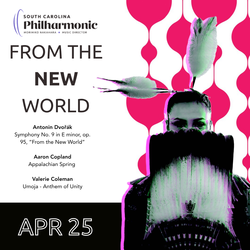 SC PHILHARMONIC PRESENTS CAPITAL CONCERT SEASON FINALE: FROM THE NEW WORLD