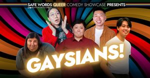 Safe Words Queer Comedy Presents: GAYSIANS!