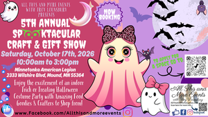 5th Annual Spooktacular Craft & Gift Show, Minnetonka American Legion, 2333 Wilshire Blvd, Mound, MN
