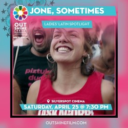 OUTshine LGBTQ  Film Festival Presents Ladies’ Latin Spotlight Film & Afterparty – Jone, Sometimes