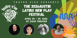 T-minus-15: 2026 Austin Latinx New Play Festival