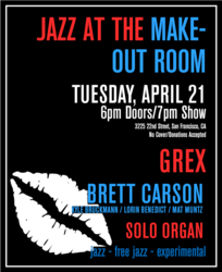 Jazz at the Make-Out: Grex, Brett Carson, Solo Organ