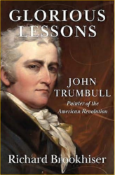 Glorious Lessons: John Trumbull Artist of the American Revolution