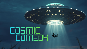 Cosmic Comedy