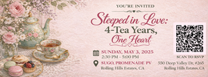 Steeped in Love: 4-Tea Years, One Heart