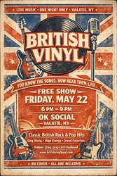 LIVE MUSIC. FREE SHOW. ONE NIGHT ONLY. BRITISH VINYL. VALATIE, NY FRIDAY, MAY 22. 6-9PM
