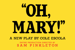 Oh, Mary!