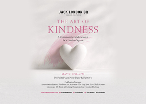 JACK LONDON SQUARE HOSTS ‘ART OF KINDNESS’ CELEBRATION
