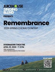 Juice House Singing Blend Spring Concert - "Remembrance"