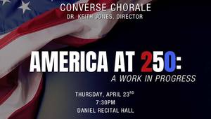 Spartanburg Master Chorale: America at 250: A Vision Unfolding