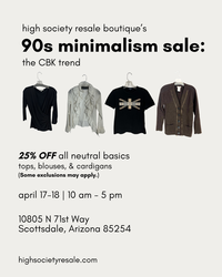 High Society Resale Boutique's '90s Minimalism Sale
