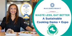 Waste Less, Eat Better: A Sustainable Cooking Demo With Blue Zones Scottsdale