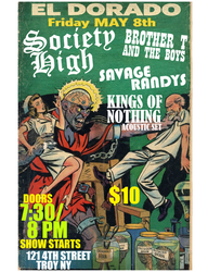 Society High - Bro T & the Boys- Savage Randys - Kings of Nothing