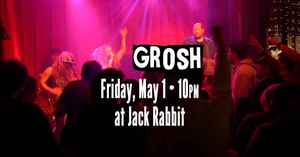 Grosh at Jack Rabbit • Gritty Groove-Driven Rock