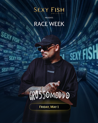F1 Weekend Takes Sexy Fish Miami with DJ Grossomoddo on Friday, May 1st