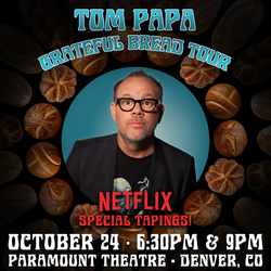 Tom Papa: Grateful Bread Tour | Netflix Special Tapings!