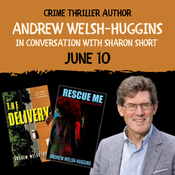 Crime Thriller Author Andrew Welsh-Huggins in Conversation with Sharon Short