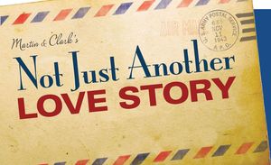 Not Just Another Love Story - Dinner Theatre, May 2 - Aug 8, Fridays and Saturdays